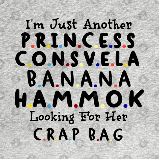 I'm Just Another Princess Consvela Hammock Looking For Her Crap Bag, Girls Fashion by Funnyology